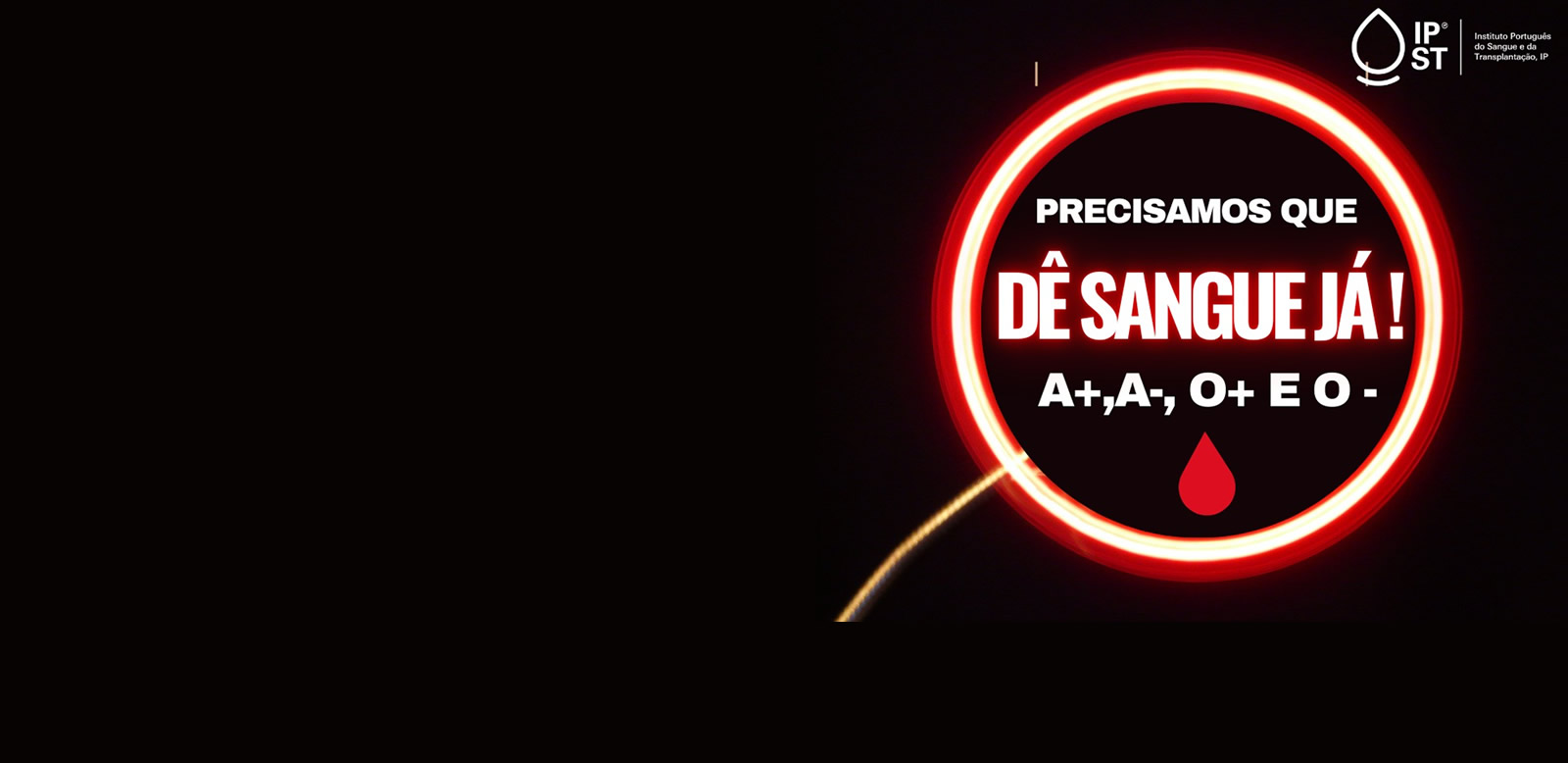 </br>Se é dador destes grupos 
</br>A+ | A- | O+ | O- , dê Sangue já e ajude-nos a salvar vidas.
</br>Obrigado!
