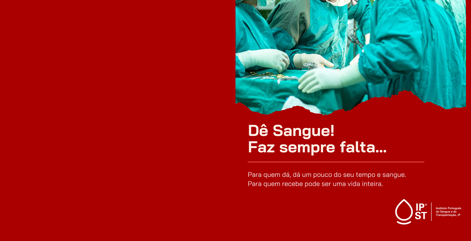 </br>Seja solidário, partilhe o melhor de si. </br>Dê Sangue!